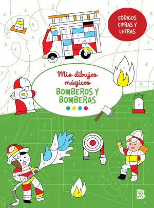 MIS DIBUJOS MAGICOS BOMBEROS Y BOMBERAS MIS DIBUJOS MAGICOS BOMBEROS Y BOMBERAS