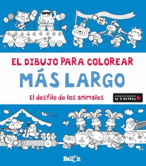 EL DESFILE DE LOS ANIMALES - EL DIBUJO PARA COLOREAR MÁS LARGO EL DESFILE DE LOS ANIMALES - EL DIBUJO PARA COLOREAR MÁS LARGO