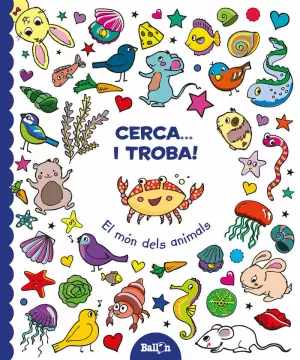EL MÓN DELS ANIMALS - CERCA... I TROBA! EL MÓN DELS ANIMALS - CERCA... I TROBA!