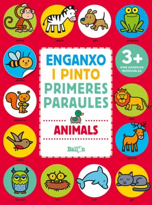 ANIMALS - ENGANXO I PINTO PRIMERES PARAULES ANIMALS - ENGANXO I PINTO PRIMERES PARAULES