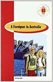 A FOREIGNER IN AUSTRALIA A FOREIGNER IN AUSTRALIA