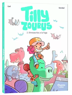 TILLY ZOURUS DINOSAURIOS A LA FUGA TILLY ZOURUS DINOSAURIOS A LA FUGA