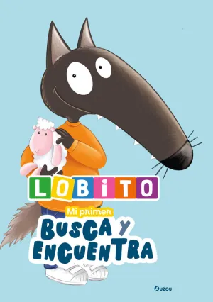 LOBITO MI PRIMER BUSCA Y ENCUENTRA LOBITO MI PRIMER BUSCA Y ENCUENTRA