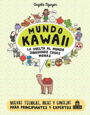 MUNDO KAWAII. LA VUELTA AL MUNDO DIBUJANDO COSAS MONAS MUNDO KAWAII. LA VUELTA AL MUNDO DIBUJANDO COSAS MONAS