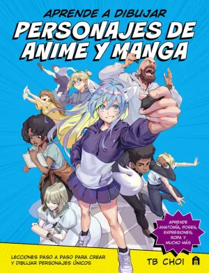 APRENDE A DIBUJAR PERSONAJES DE ANIME Y MANGA APRENDE A DIBUJAR PERSONAJES DE ANIME Y MANGA