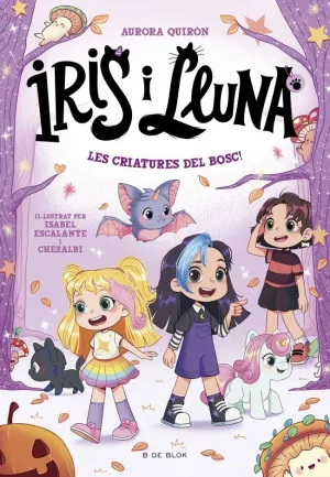 IRIS I LLUNA 4 - LES CRIATURES DEL BOSC!