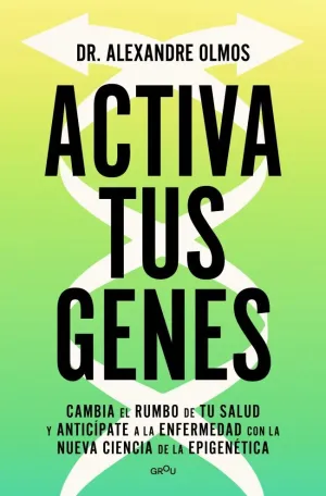ACTIVA TUS GENES ACTIVA TUS GENES