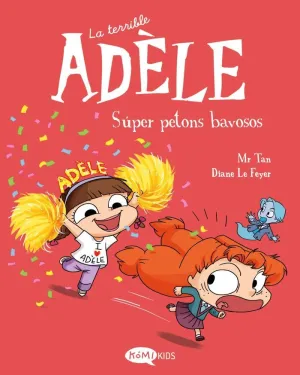 LA TERRIBLE ADÈLE 13. SÚPER PETONS BAVOSOS