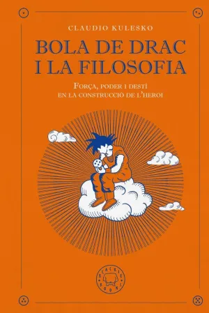 BOLA DE DRAC I LA FILOSOFIA BOLA DE DRAC I LA FILOSOFIA