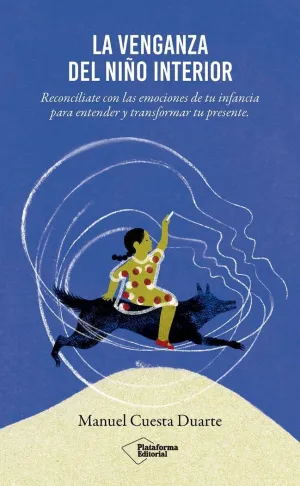 LA VENGANZA DEL NIÑO INTERIOR LA VENGANZA DEL NIÑO INTERIOR