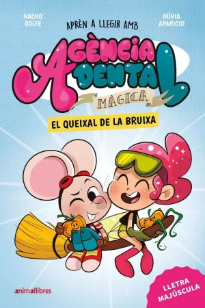 AGENCIA DENTAL MAGICA 4 - EL QUEIXAL DE LA BRUIXA
