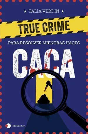 TRUE CRIME PARA RESOLVER MIENTRAS HACES CACA TRUE CRIME PARA RESOLVER MIENTRAS HACES CACA