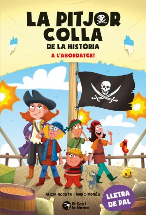 LA PITJOR COLLA DE LA HISTORIA - A L'ABORDATGE!