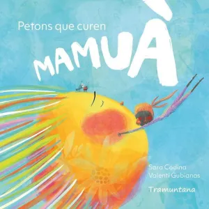 MAMUÀ. PETONS QUE CUREN MAMUÀ. PETONS QUE CUREN