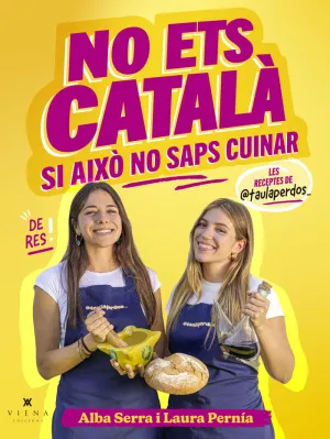 NO ETS CATALA SI AIX NO SAPS CUINAR - LES RECEPTES